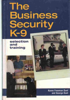 The Business Security K-9: Selection and Training